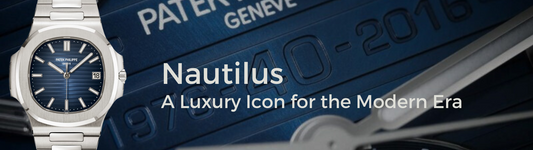 A Luxury Icon for the Modern Era - The Nautilus